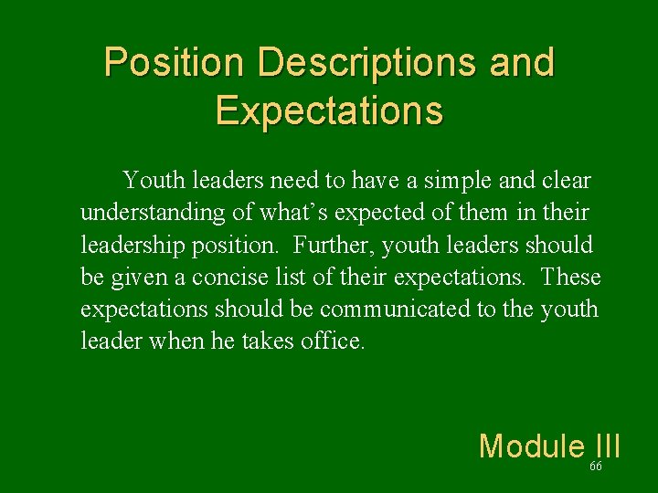 Position Descriptions and Expectations Youth leaders need to have a simple and clear understanding