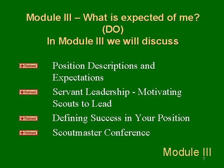 Module III – What is expected of me? (DO) In Module III we will