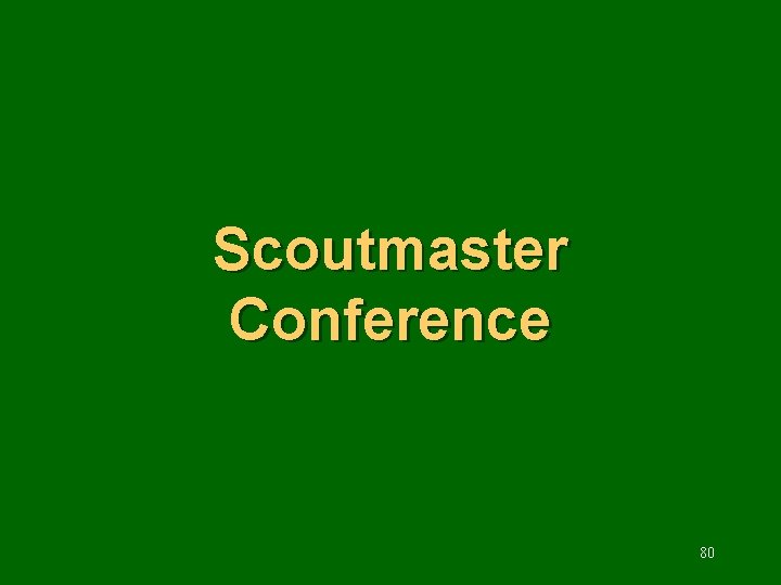 Scoutmaster Conference 80 