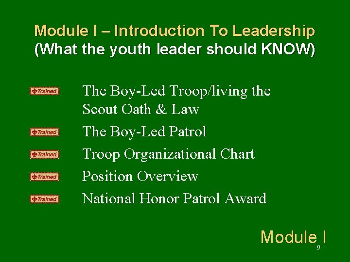 Module I – Introduction To Leadership (What the youth leader should KNOW) The Boy-Led