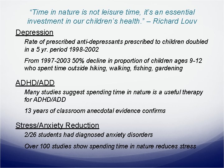 “Time in nature is not leisure time, it’s an essential investment in our children’s