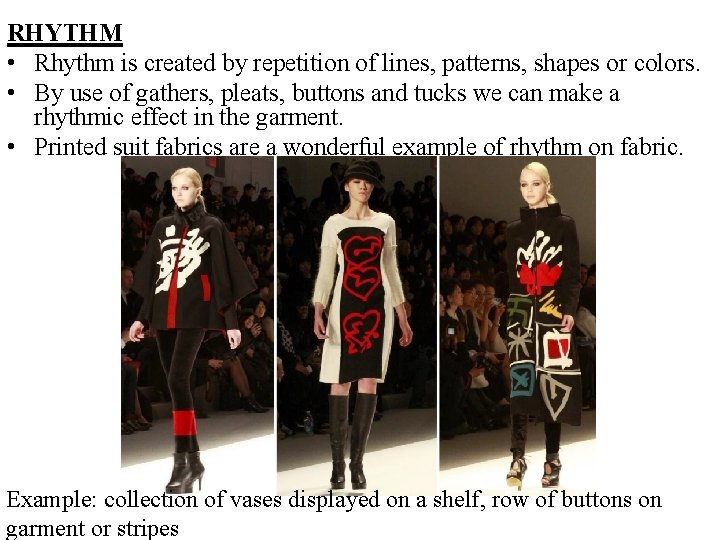 RHYTHM • Rhythm is created by repetition of lines, patterns, shapes or colors. •