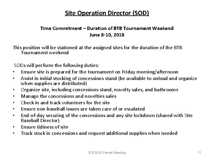 Site Operation Director (SOD) Time Commitment – Duration of BTB Tournament Weekend June 8