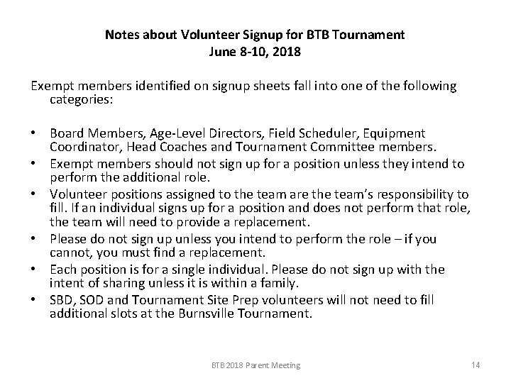 Notes about Volunteer Signup for BTB Tournament June 8 -10, 2018 Exempt members identified