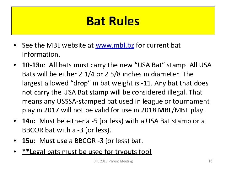 Bat Rules • See the MBL website at www. mbl. bz for current bat