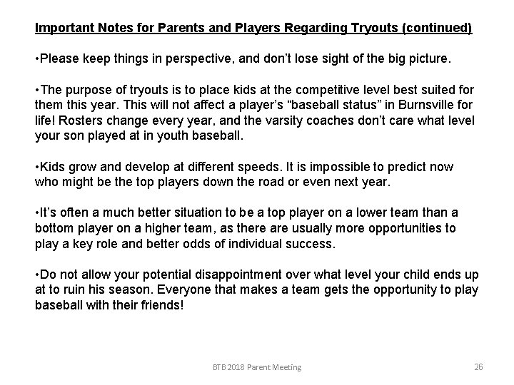 Important Notes for Parents and Players Regarding Tryouts (continued) • Please keep things in