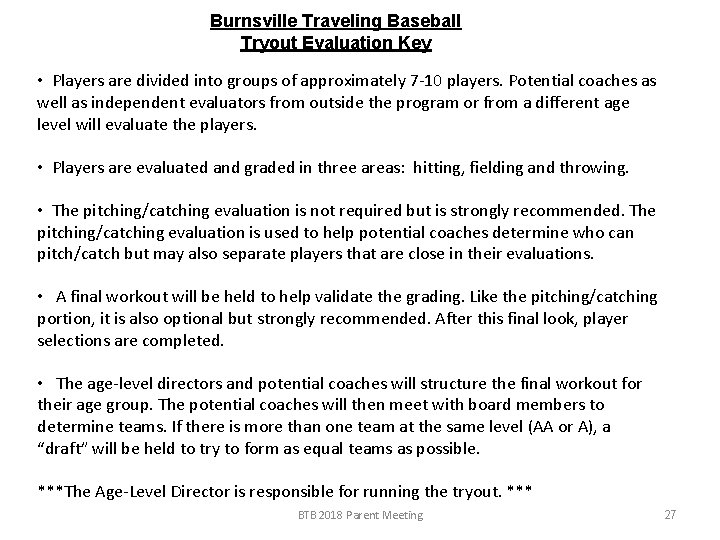 Burnsville Traveling Baseball Tryout Evaluation Key • Players are divided into groups of approximately