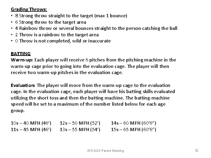 Grading Throws: • 8 Strong throw straight to the target (max 1 bounce) •