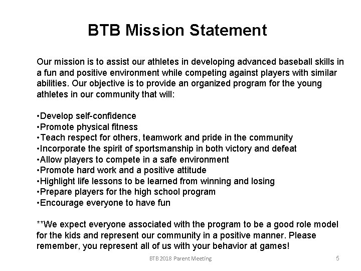 BTB Mission Statement Our mission is to assist our athletes in developing advanced baseball