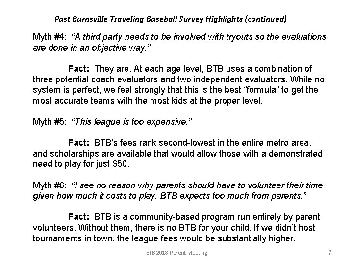 Past Burnsville Traveling Baseball Survey Highlights (continued) Myth #4: “A third party needs to