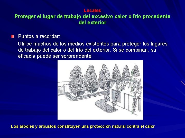 Locales Proteger el lugar de trabajo del excesivo calor o frío procedente del exterior