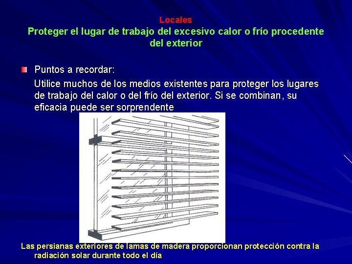 Locales Proteger el lugar de trabajo del excesivo calor o frío procedente del exterior