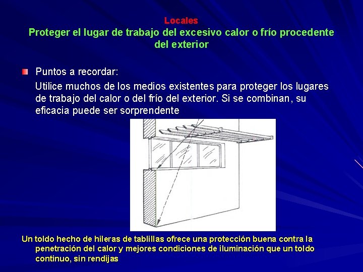 Locales Proteger el lugar de trabajo del excesivo calor o frío procedente del exterior