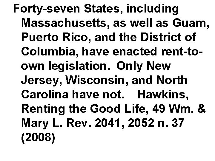 Forty-seven States, including Massachusetts, as well as Guam, Puerto Rico, and the District of