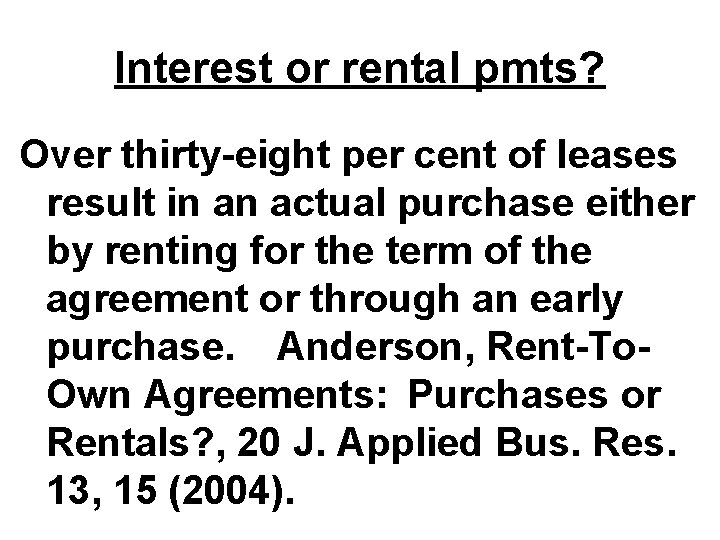 Interest or rental pmts? Over thirty-eight per cent of leases result in an actual