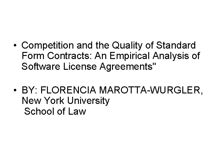  • Competition and the Quality of Standard Form Contracts: An Empirical Analysis of