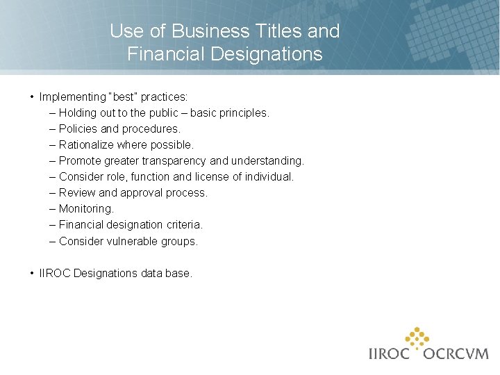 Use of Business Titles and Financial Designations • Implementing “best” practices: – Holding out