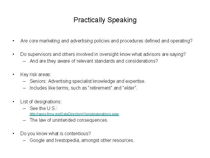 Practically Speaking • Are core marketing and advertising policies and procedures defined and operating?