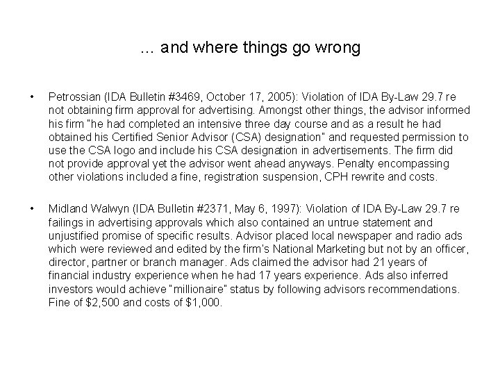 … and where things go wrong • Petrossian (IDA Bulletin #3469, October 17, 2005):