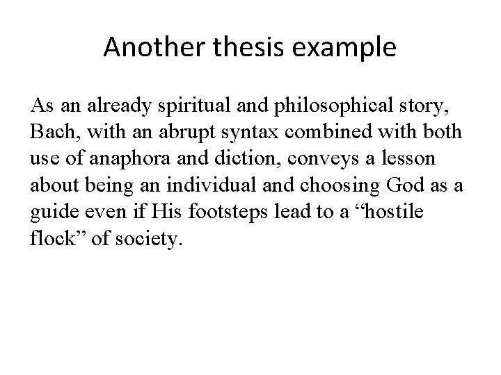 Another thesis example As an already spiritual and philosophical story, Bach, with an abrupt