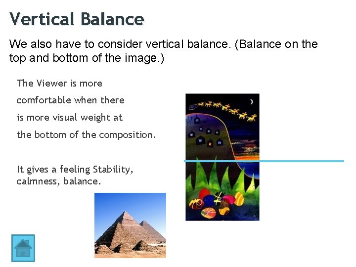 Vertical Balance We also have to consider vertical balance. (Balance on the top and
