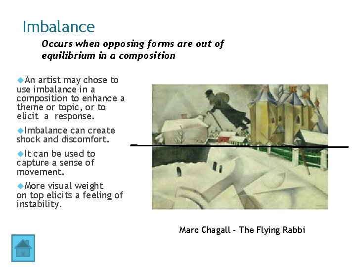 Imbalance Occurs when opposing forms are out of equilibrium in a composition An artist