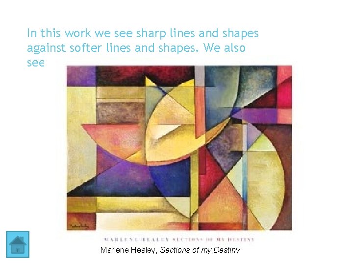 In this work we see sharp lines and shapes against softer lines and shapes.