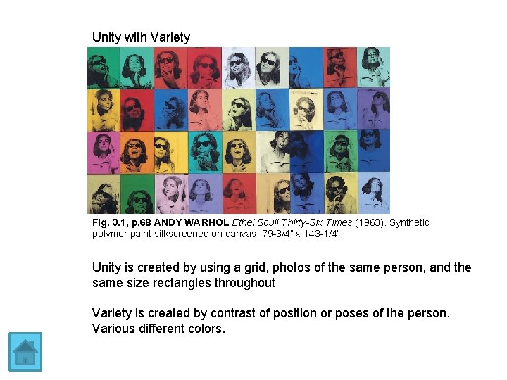 Unity with Variety Fig. 3. 1, p. 68 ANDY WARHOL Ethel Scull Thirty-Six Times