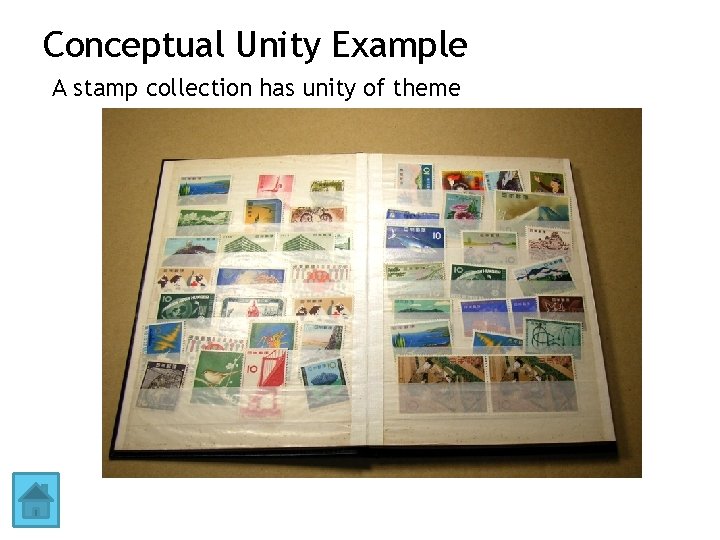 Conceptual Unity Example A stamp collection has unity of theme 