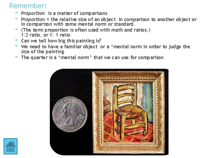 Remember: Proportion is a matter of comparisons Proportion = the relative size of an