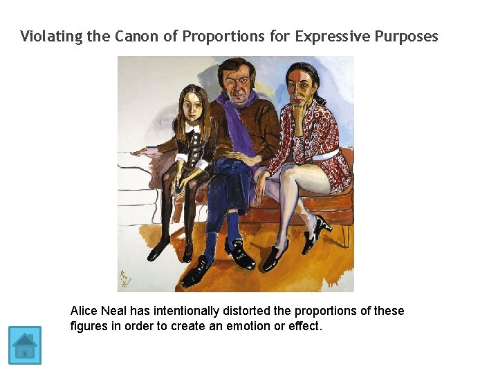 Violating the Canon of Proportions for Expressive Purposes Alice Neal has intentionally distorted the