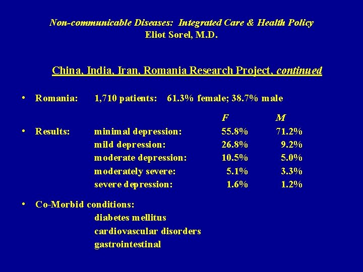 Non-communicable Diseases: Integrated Care & Health Policy Eliot Sorel, M. D. China, India, Iran,
