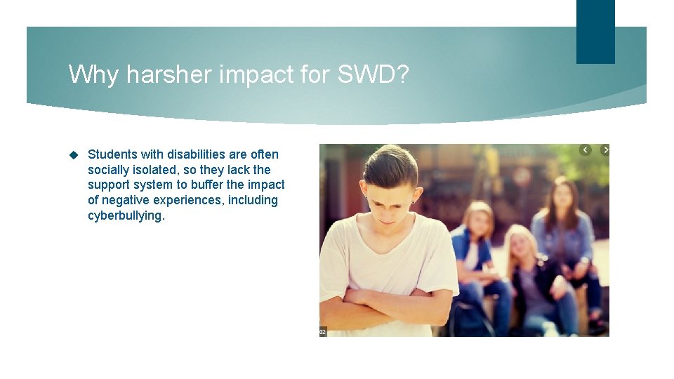 Why harsher impact for SWD? Students with disabilities are often socially isolated, so they