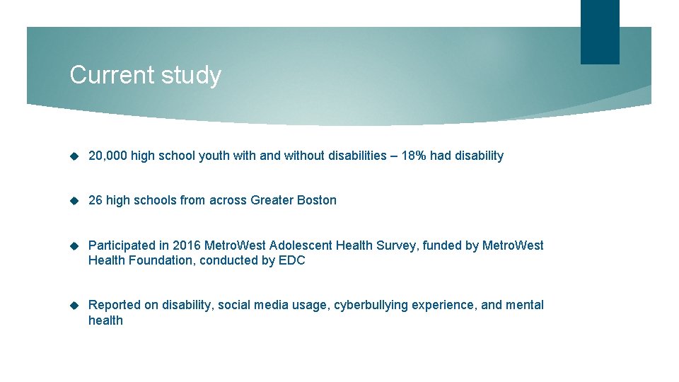 Current study 20, 000 high school youth with and without disabilities – 18% had