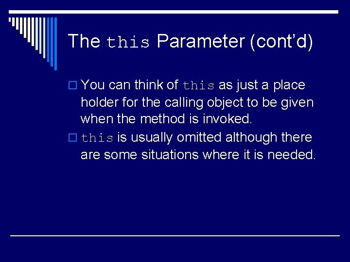 The this Parameter (cont’d) o You can think of this as just a place The this Parameter (cont’d) o You can think of this as just a place