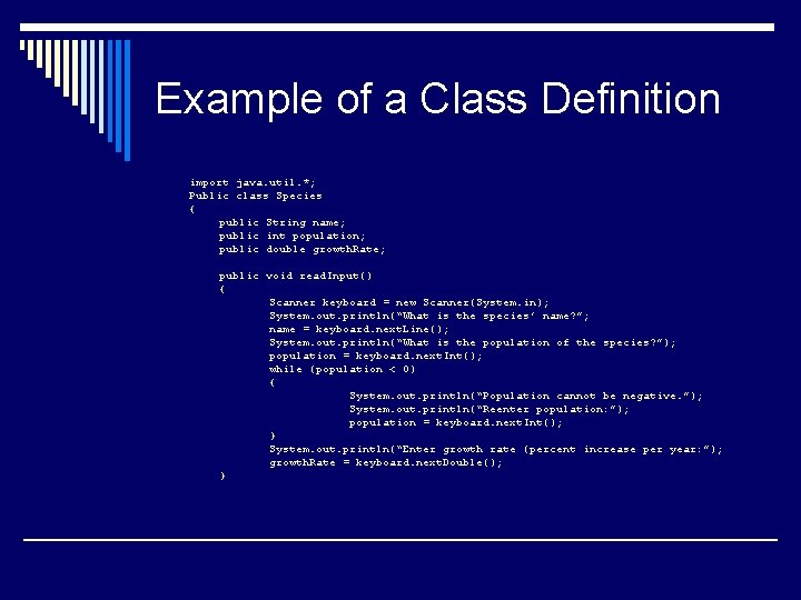 Example of a Class Definition import java. util. *; Public class Species { public Example of a Class Definition import java. util. *; Public class Species { public