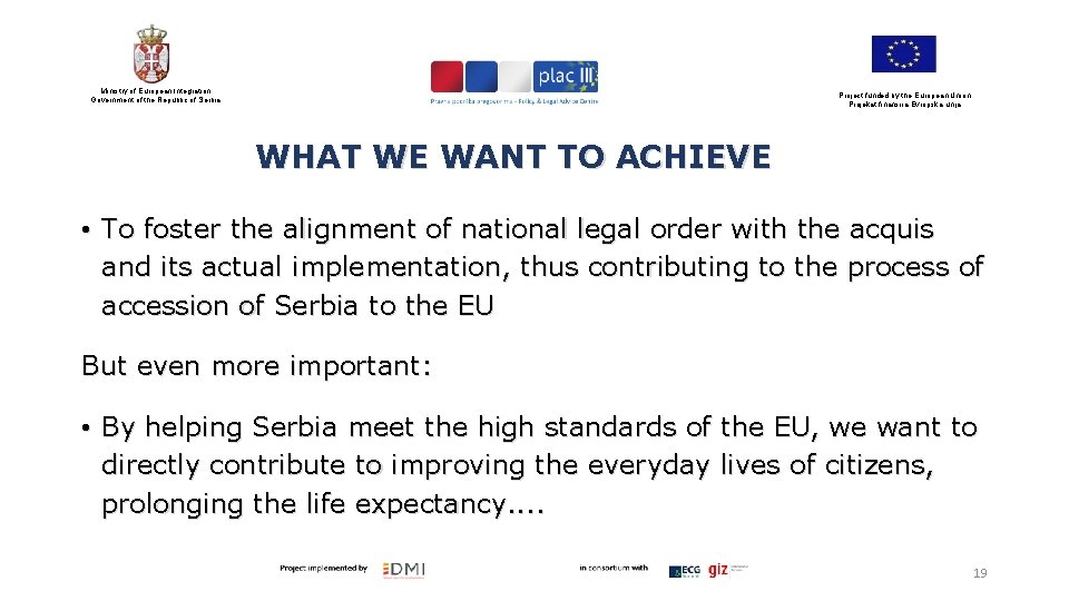 Ministry of European Integration Government of the Republic of Serbia Project funded by the