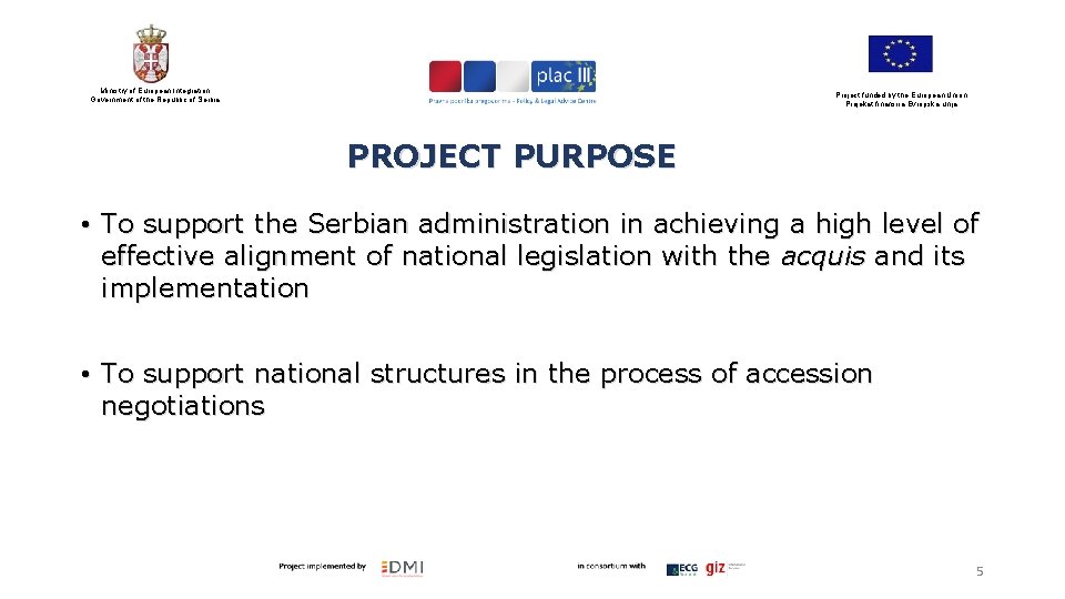 Ministry of European Integration Government of the Republic of Serbia Project funded by the
