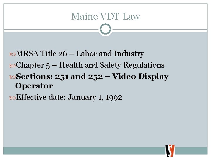 Maine VDT Law MRSA Title 26 – Labor and Industry Chapter 5 – Health