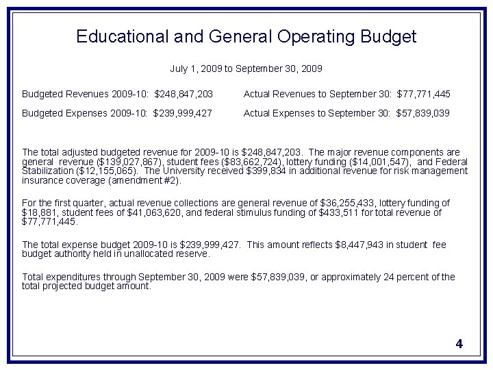 Educational and General Operating Budget July 1, 2009 to September 30, 2009 Budgeted Revenues