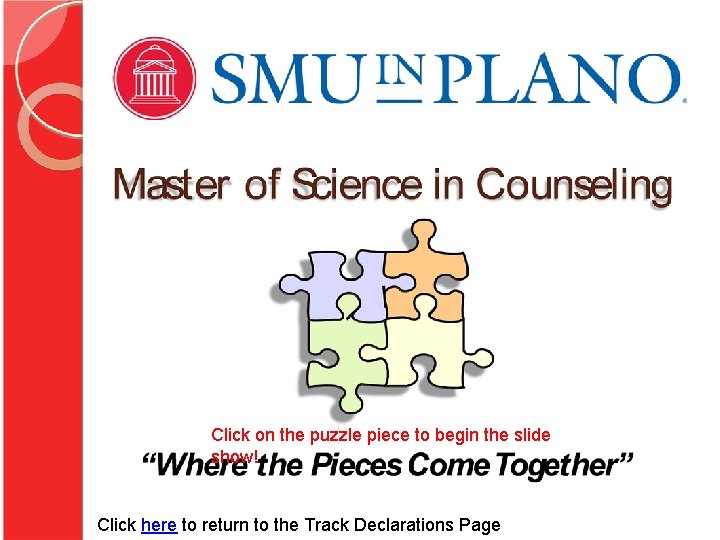 Click on the puzzle piece to begin the slide show! May Term 2012 Click