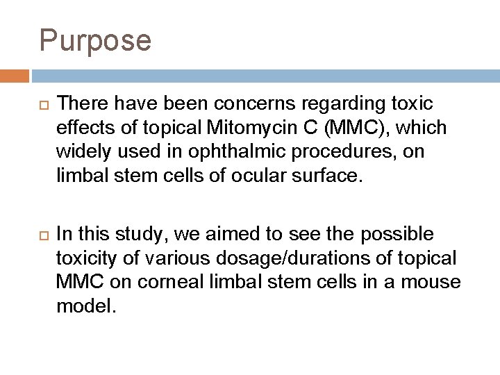 Purpose There have been concerns regarding toxic effects of topical Mitomycin C (MMC), which