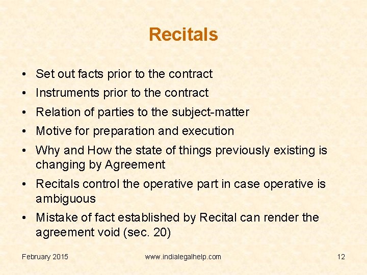 Recitals • Set out facts prior to the contract • Instruments prior to the