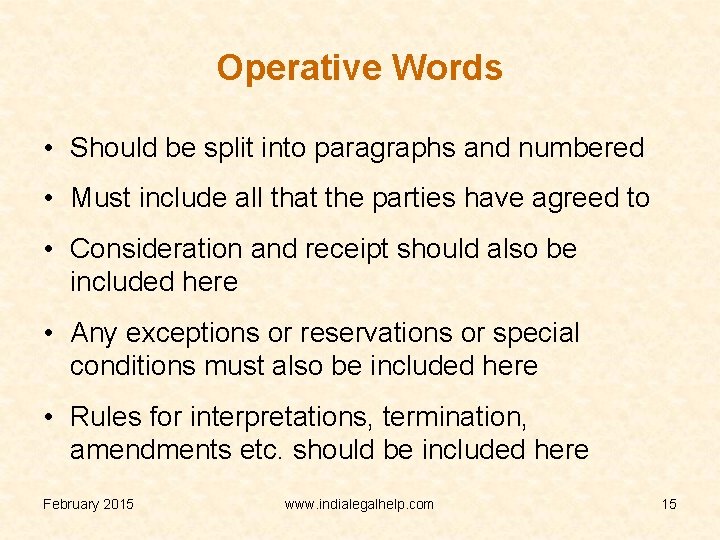 Operative Words • Should be split into paragraphs and numbered • Must include all