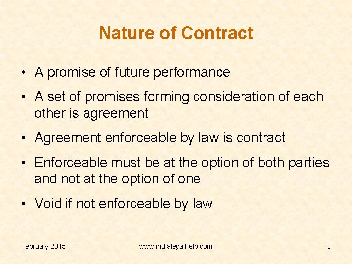 Nature of Contract • A promise of future performance • A set of promises