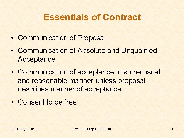 Essentials of Contract • Communication of Proposal • Communication of Absolute and Unqualified Acceptance