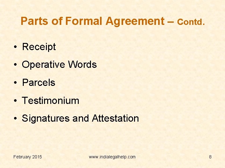 Parts of Formal Agreement – Contd. • Receipt • Operative Words • Parcels •