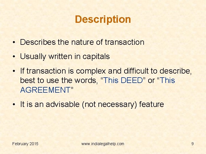 Description • Describes the nature of transaction • Usually written in capitals • If