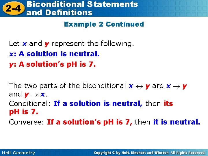 Biconditional Statements 2 -4 and Definitions Example 2 Continued Let x and y represent