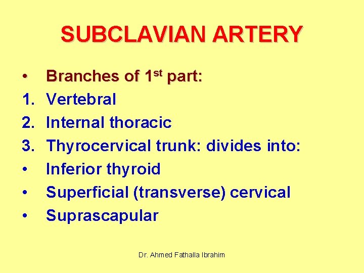 SUBCLAVIAN ARTERY • 1. 2. 3. • • • Branches of 1 st part: